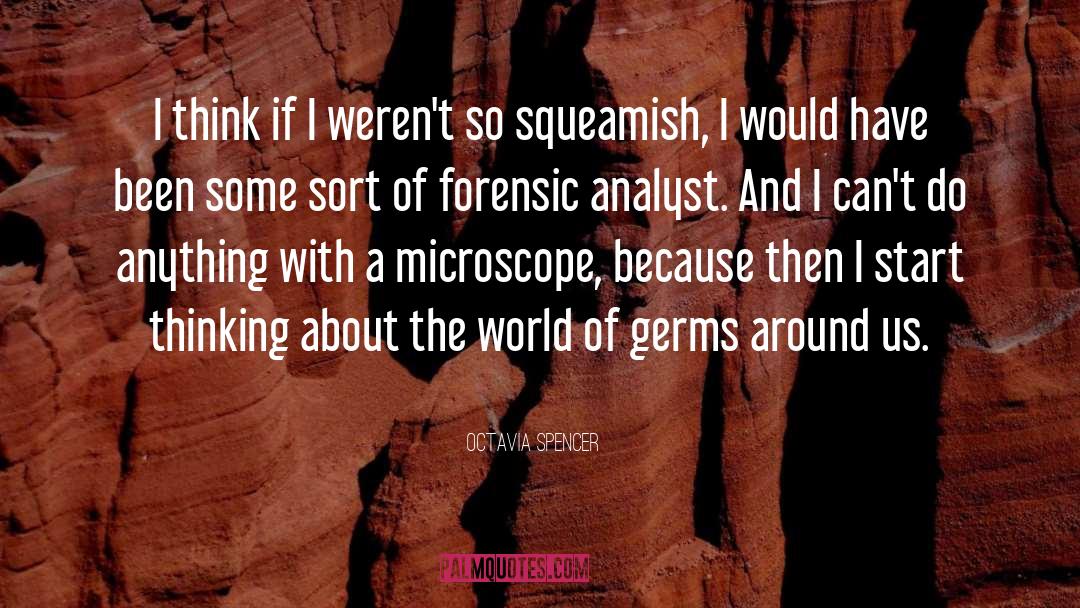 Forensics quotes by Octavia Spencer