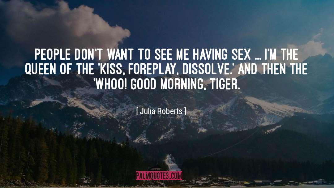 Foreplay quotes by Julia Roberts