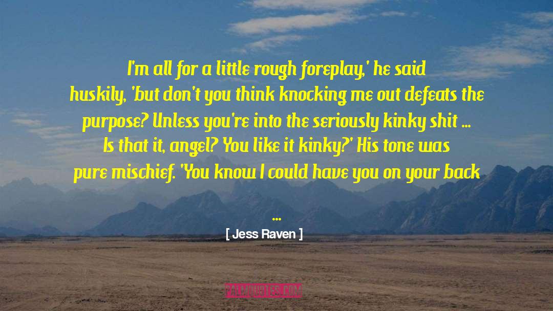 Foreplay quotes by Jess Raven
