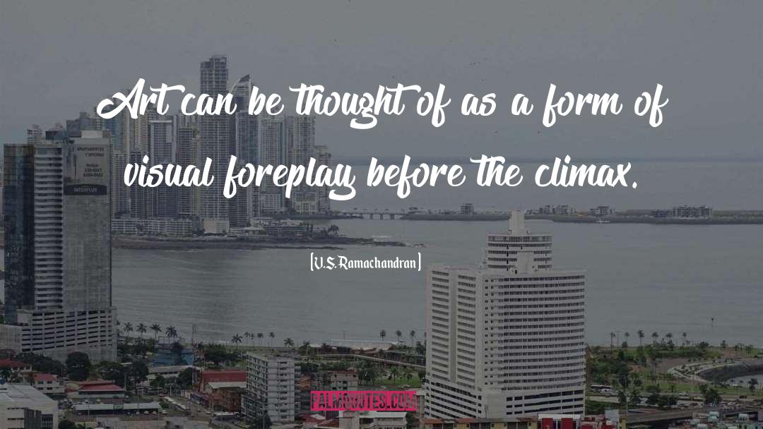Foreplay quotes by V.S. Ramachandran