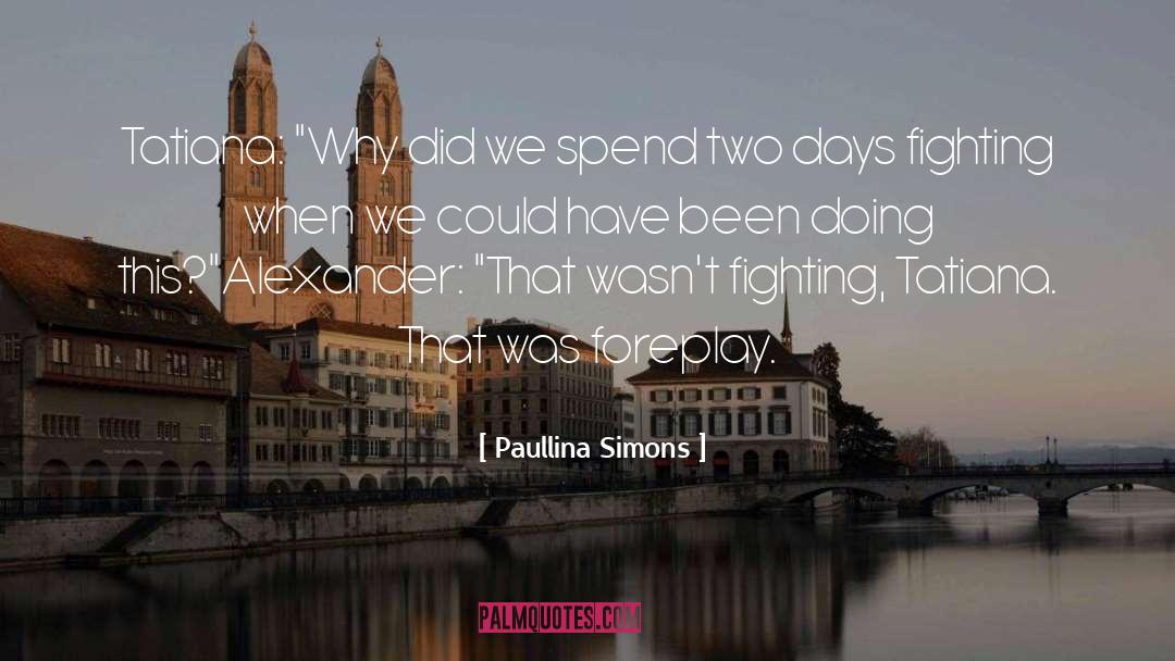 Foreplay quotes by Paullina Simons