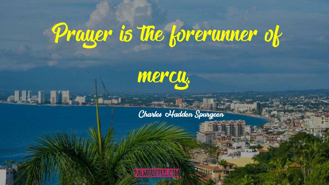 Forerunner quotes by Charles Haddon Spurgeon