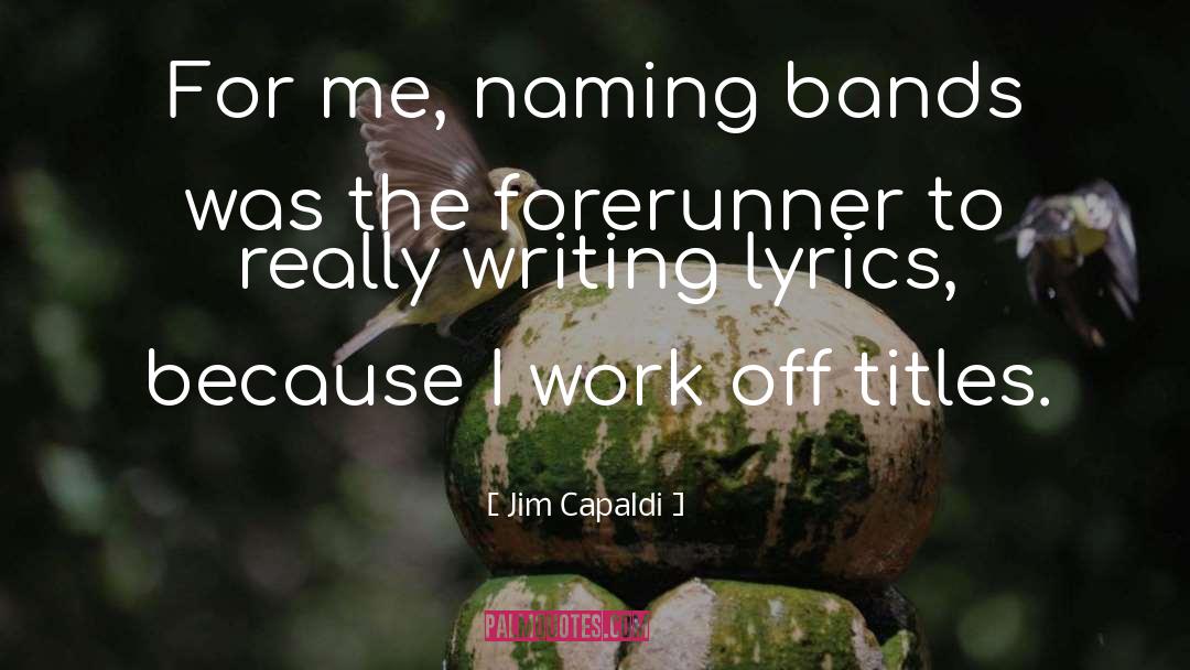 Forerunner quotes by Jim Capaldi