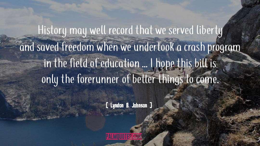 Forerunners quotes by Lyndon B. Johnson