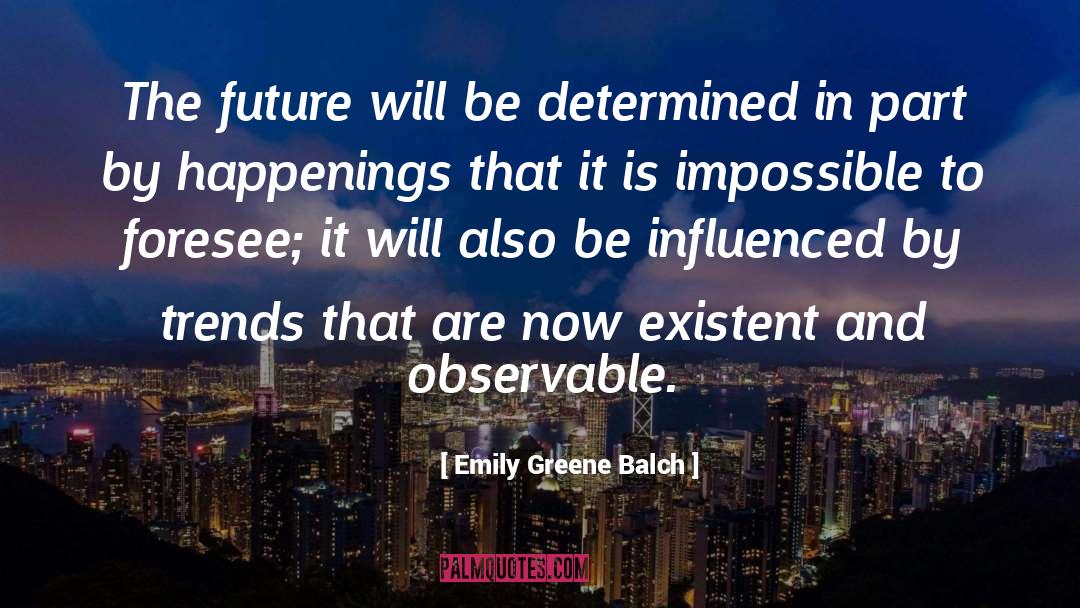 Foresee quotes by Emily Greene Balch