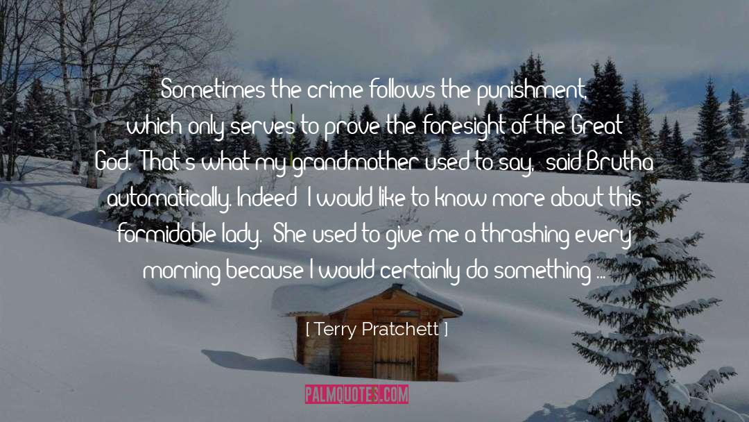 Foresight quotes by Terry Pratchett