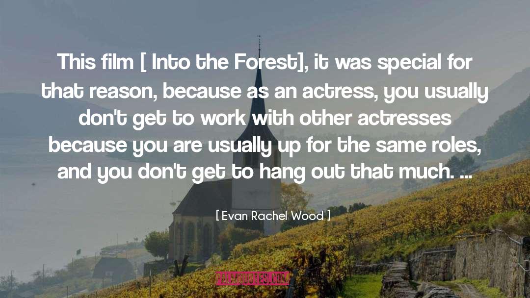 Forest Brigand quotes by Evan Rachel Wood