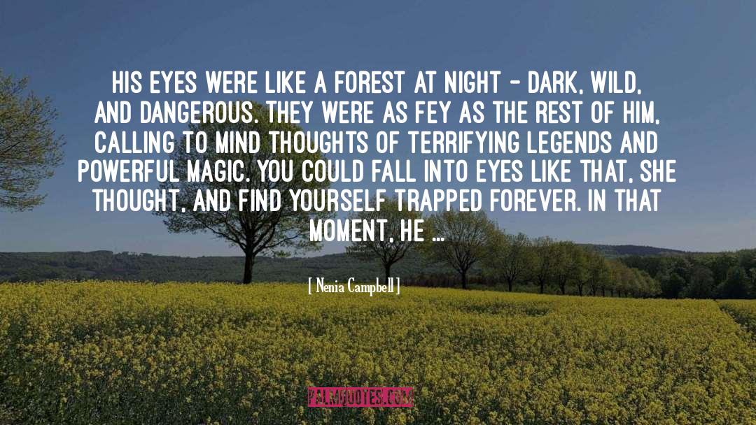 Forest Dwellers quotes by Nenia Campbell