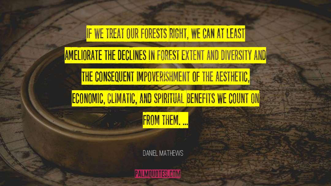 Forest Ecology quotes by Daniel Mathews