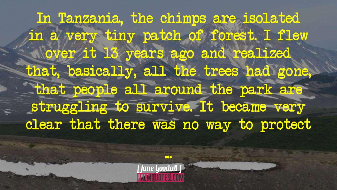 Forest Gate quotes by Jane Goodall