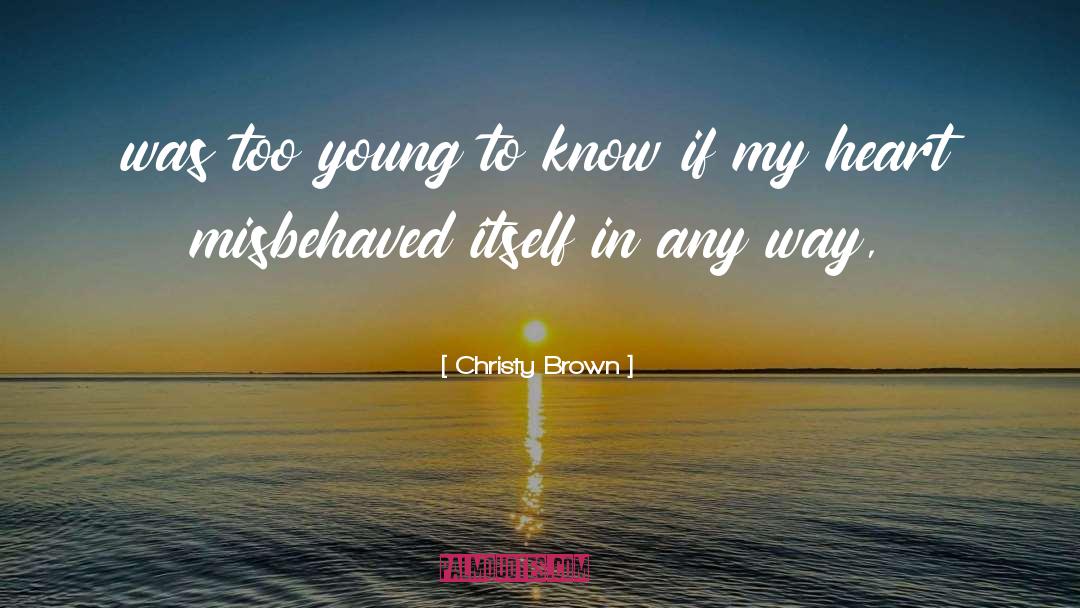 Forest In Young Goodman Brown quotes by Christy Brown