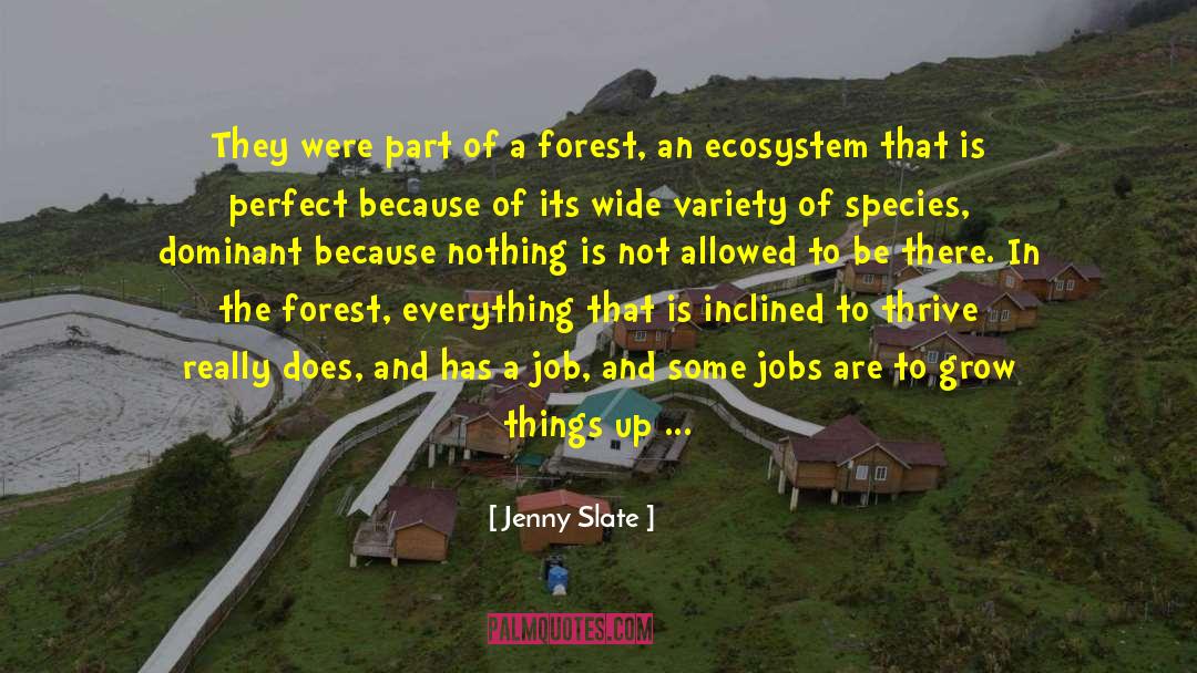 Forest Life quotes by Jenny Slate