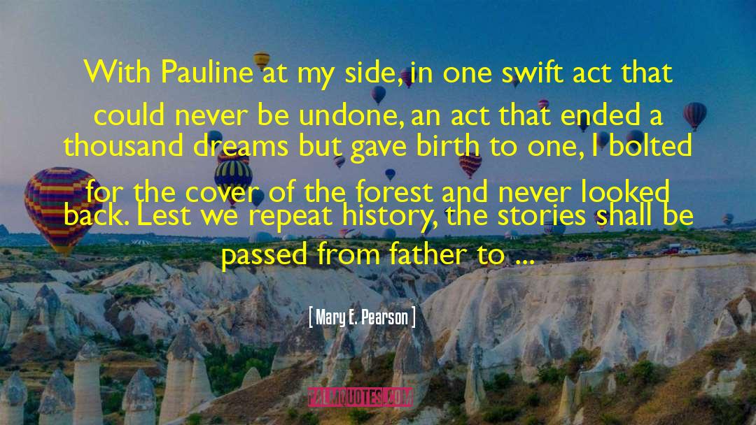Forest Of Bones quotes by Mary E. Pearson