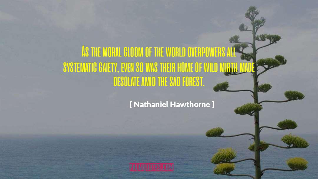 Forest Of Recluses quotes by Nathaniel Hawthorne