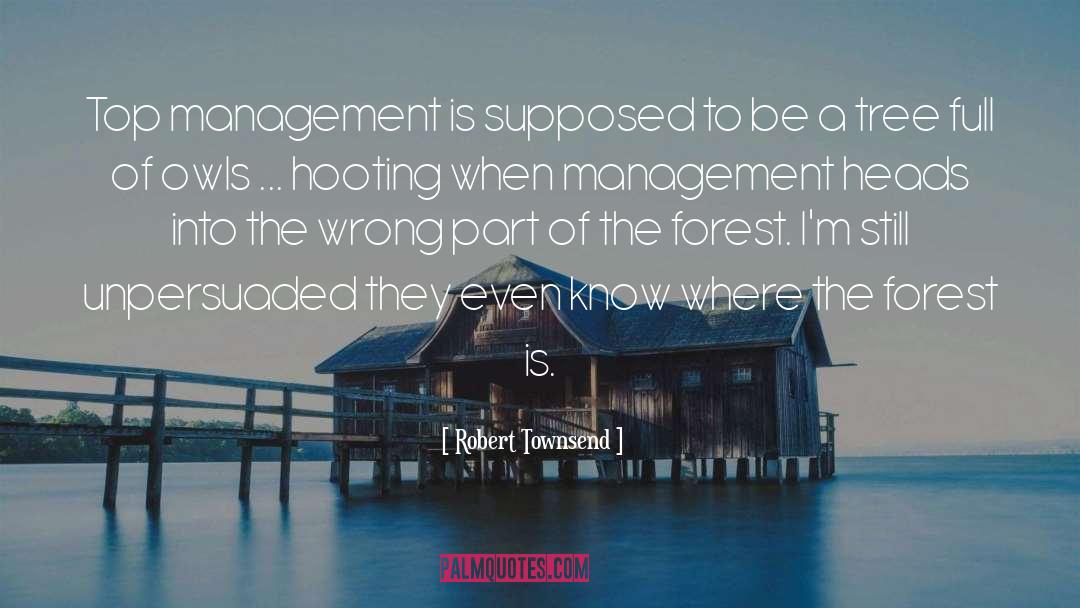 Forest quotes by Robert Townsend