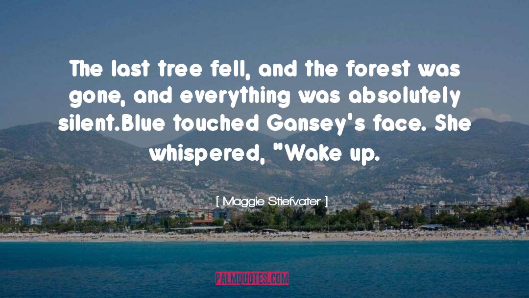 Forest quotes by Maggie Stiefvater