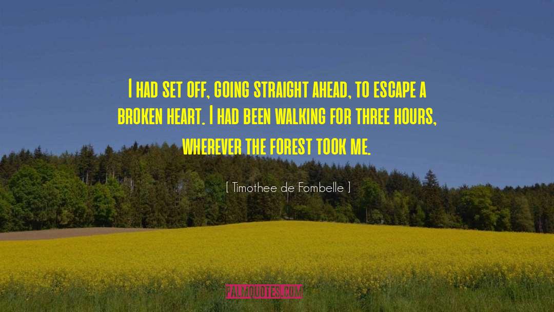 Forest Rangers quotes by Timothee De Fombelle