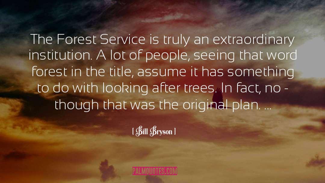 Forest Service quotes by Bill Bryson