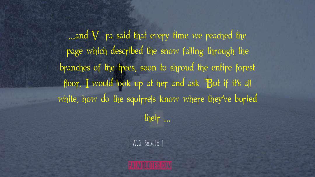 Forest Trees quotes by W.G. Sebald