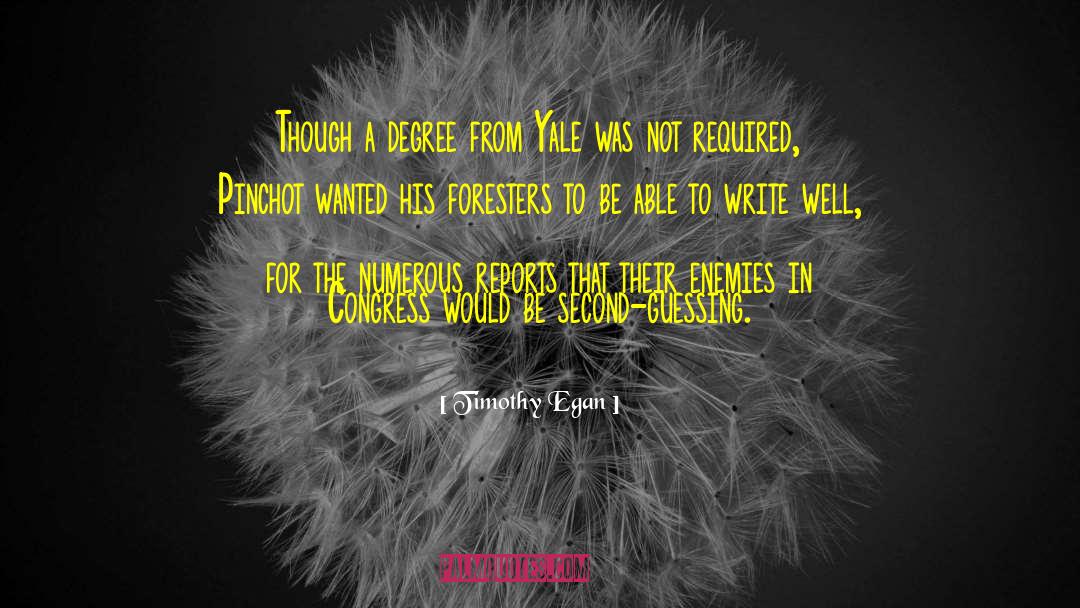 Foresters quotes by Timothy Egan