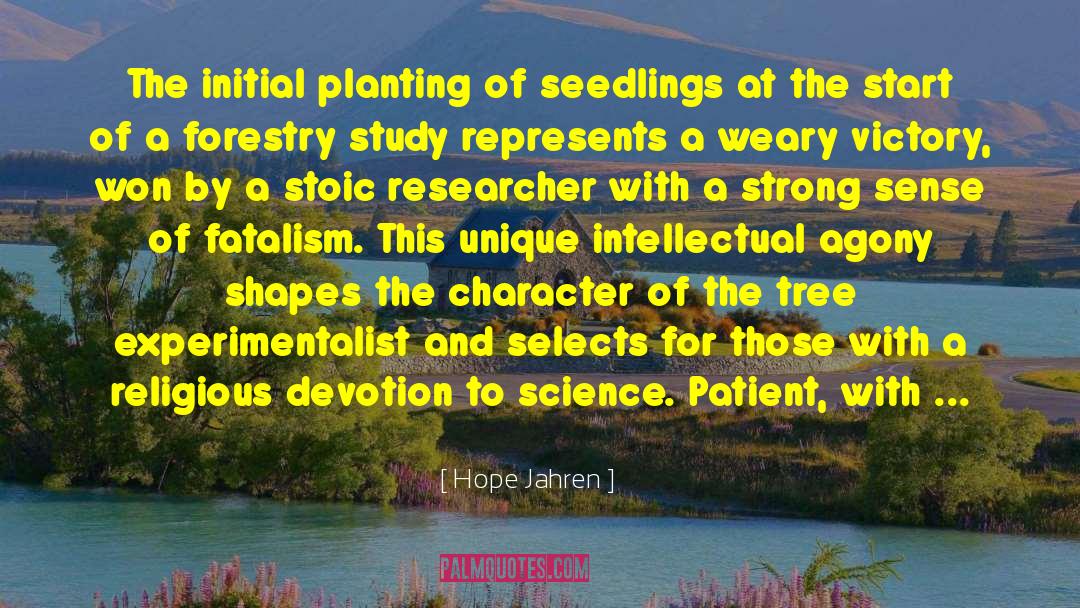Forestry quotes by Hope Jahren