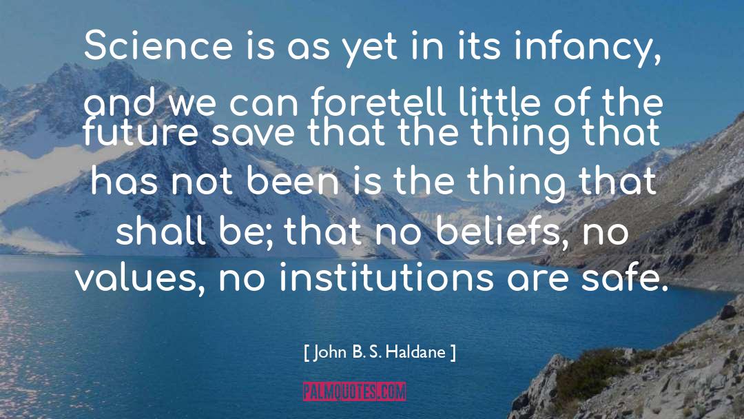 Foretell quotes by John B. S. Haldane