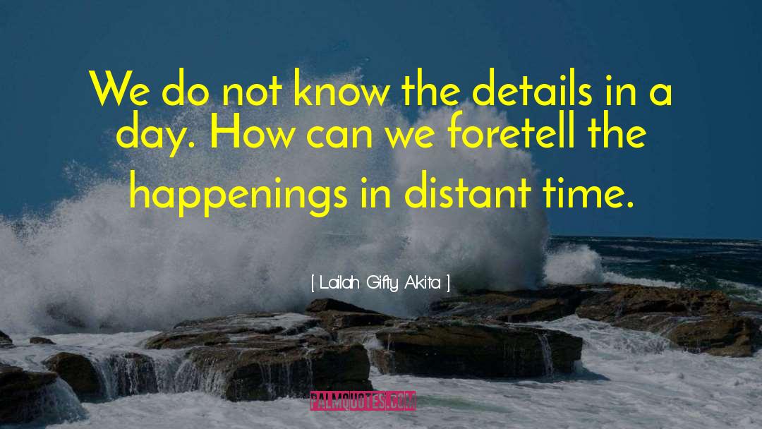 Foretell quotes by Lailah Gifty Akita