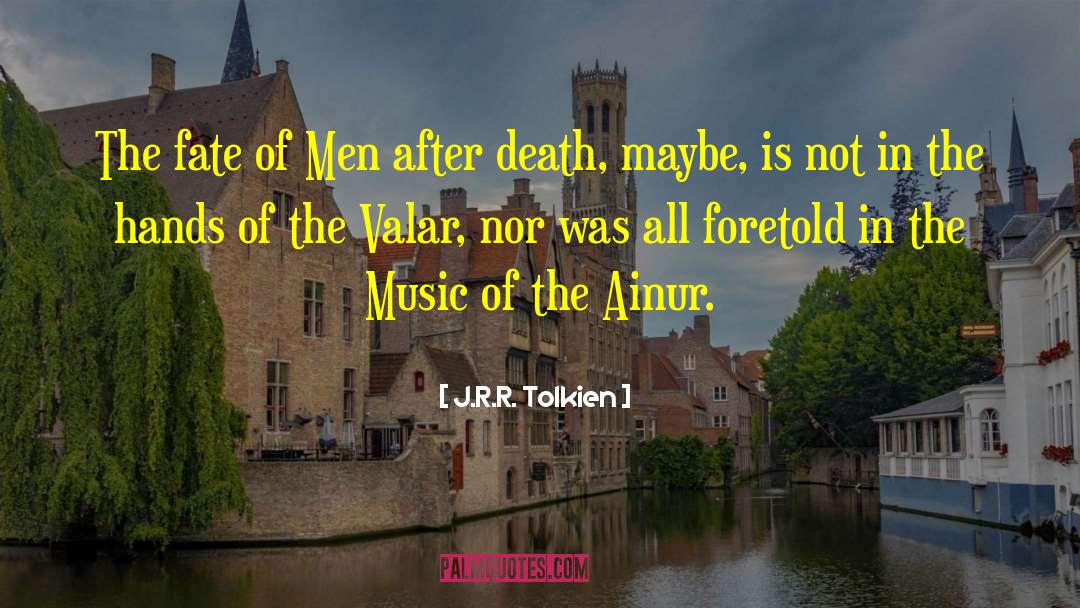 Foretold quotes by J.R.R. Tolkien