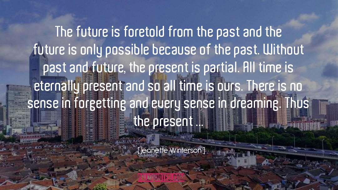 Foretold quotes by Jeanette Winterson