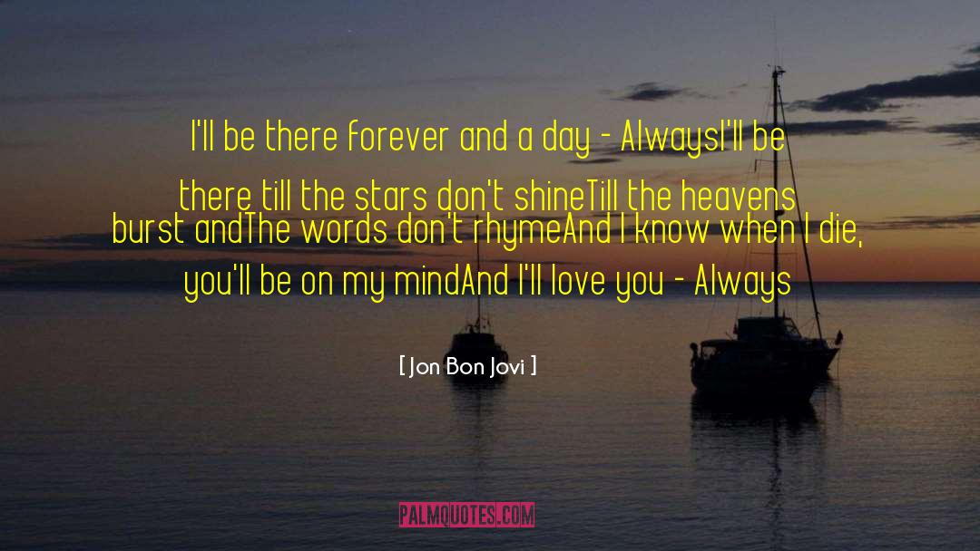 Forever And A Day quotes by Jon Bon Jovi