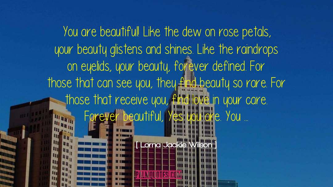 Forever Beautiful quotes by Lorna Jackie Wilson