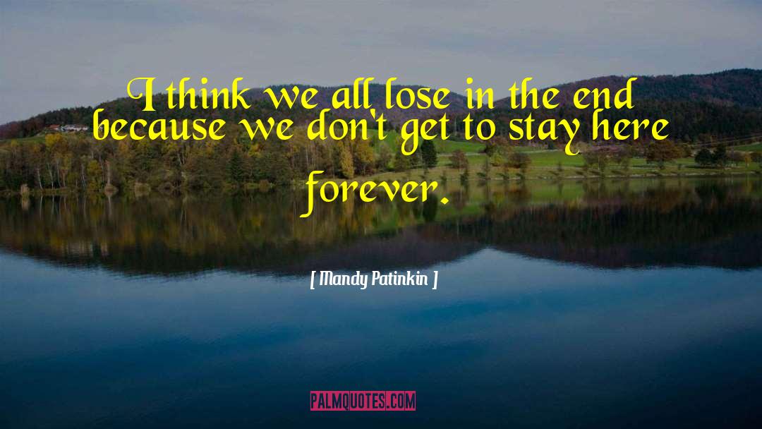 Forever Ends quotes by Mandy Patinkin