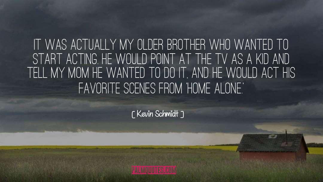 Forever Home quotes by Kevin Schmidt