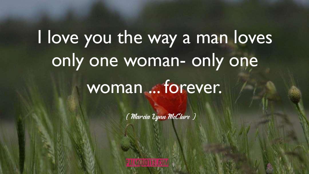 Forever Love quotes by Marcia Lynn McClure