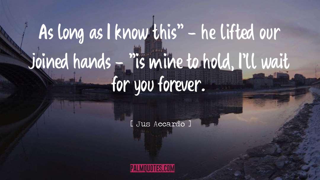 Forever Mine Elizabeth Reyes quotes by Jus Accardo
