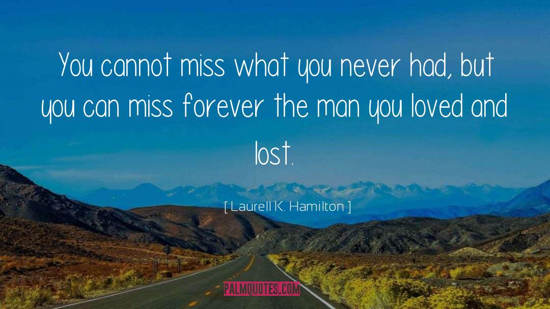 Forever Miss You quotes by Laurell K. Hamilton