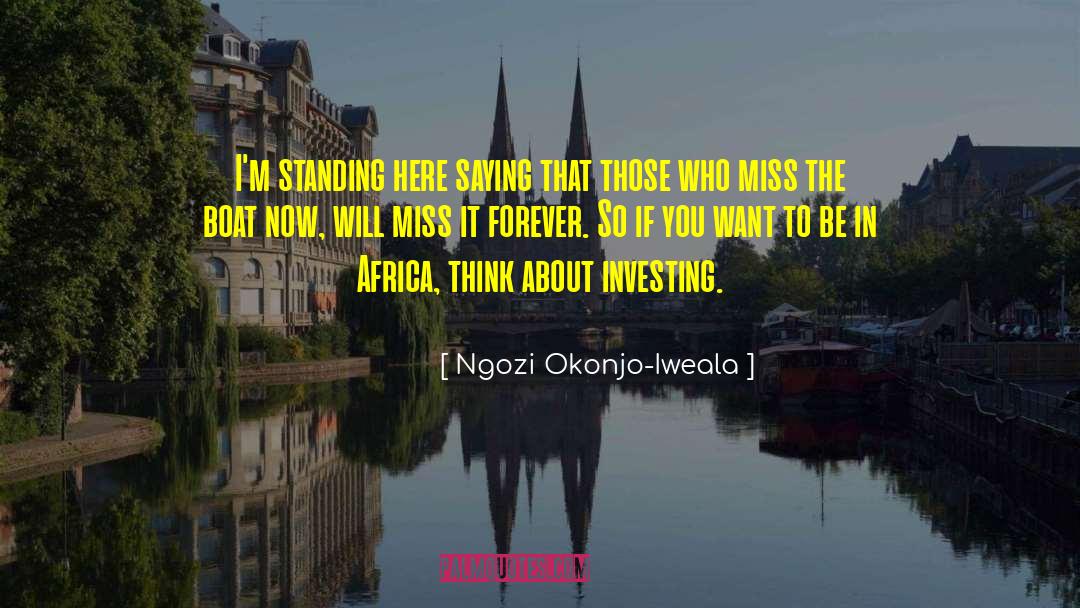 Forever Miss You quotes by Ngozi Okonjo-Iweala