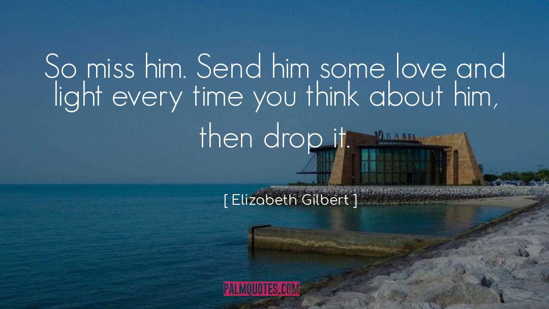 Forever Miss You quotes by Elizabeth Gilbert
