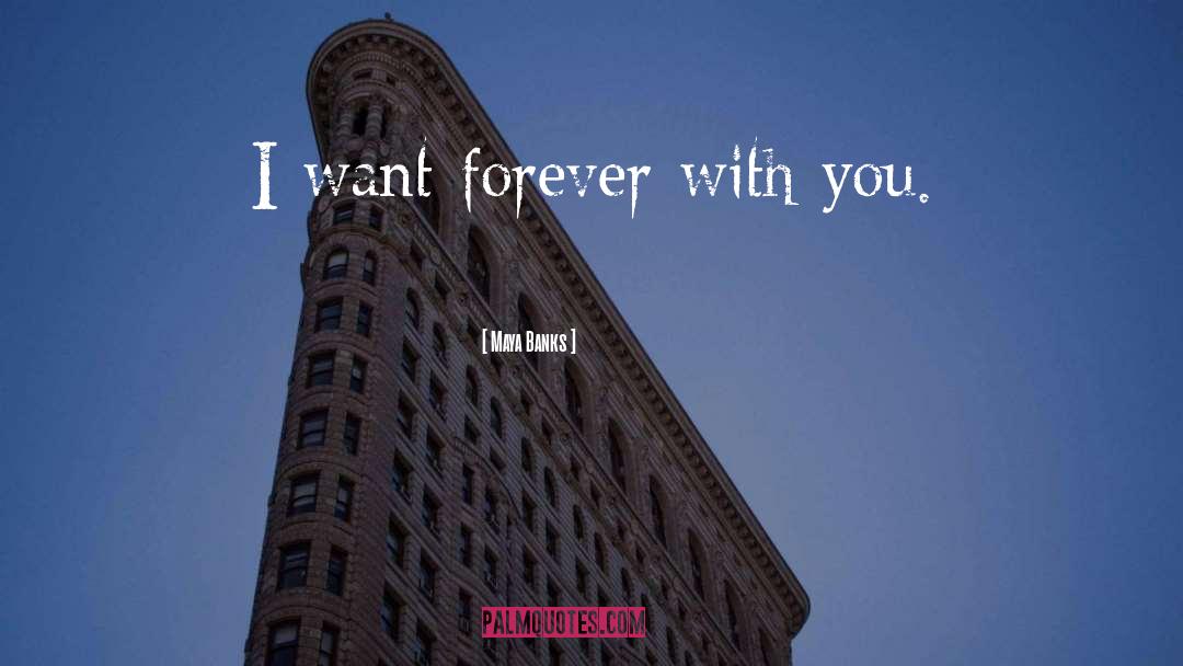 Forever With You quotes by Maya Banks