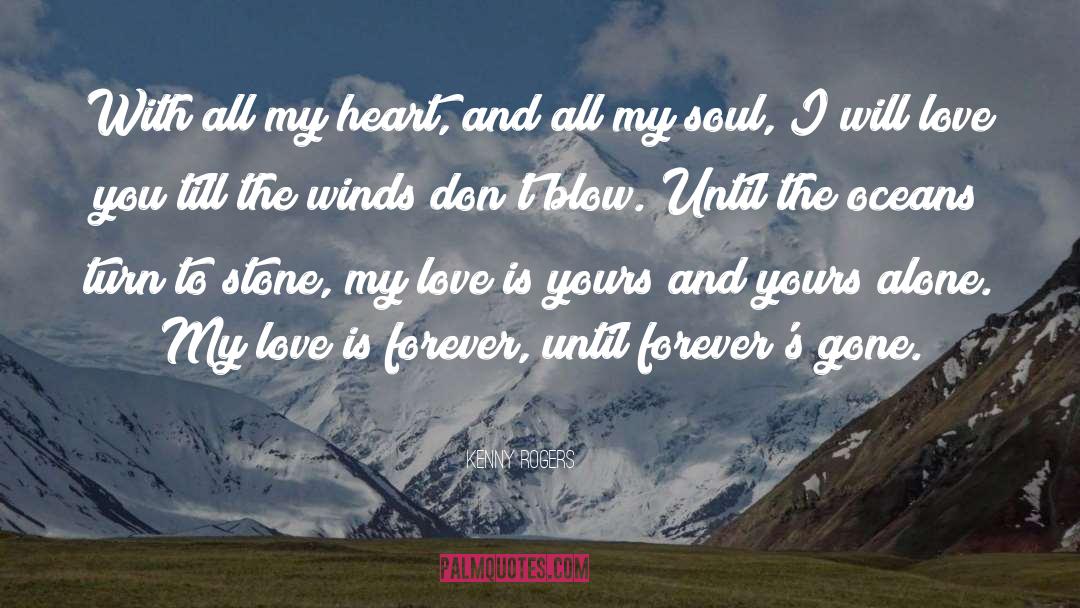 Forever With You quotes by Kenny Rogers