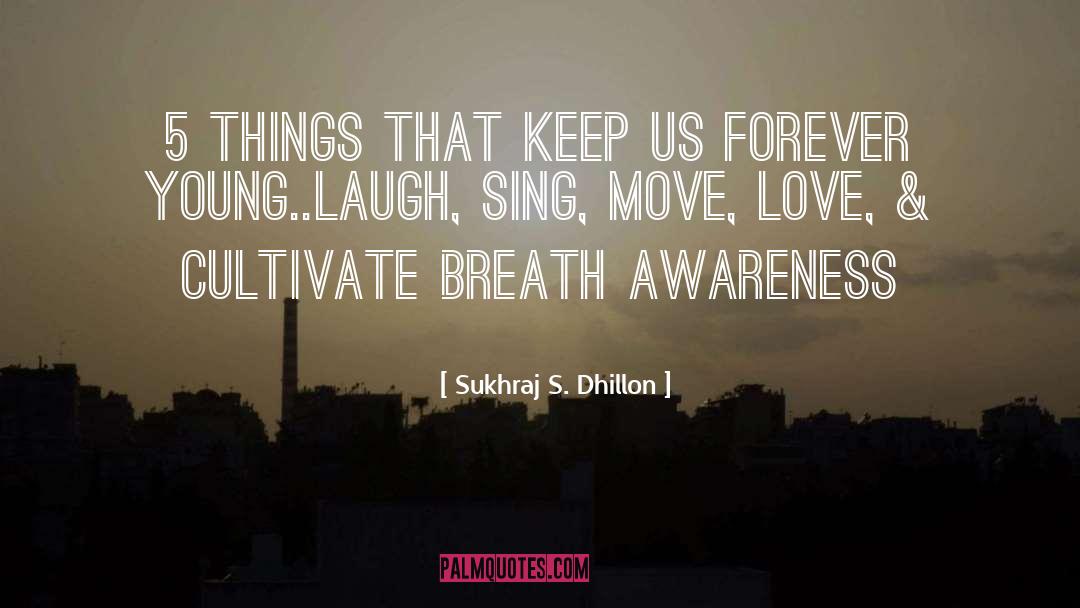 Forever Young quotes by Sukhraj S. Dhillon