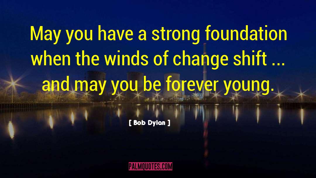 Forever Young quotes by Bob Dylan