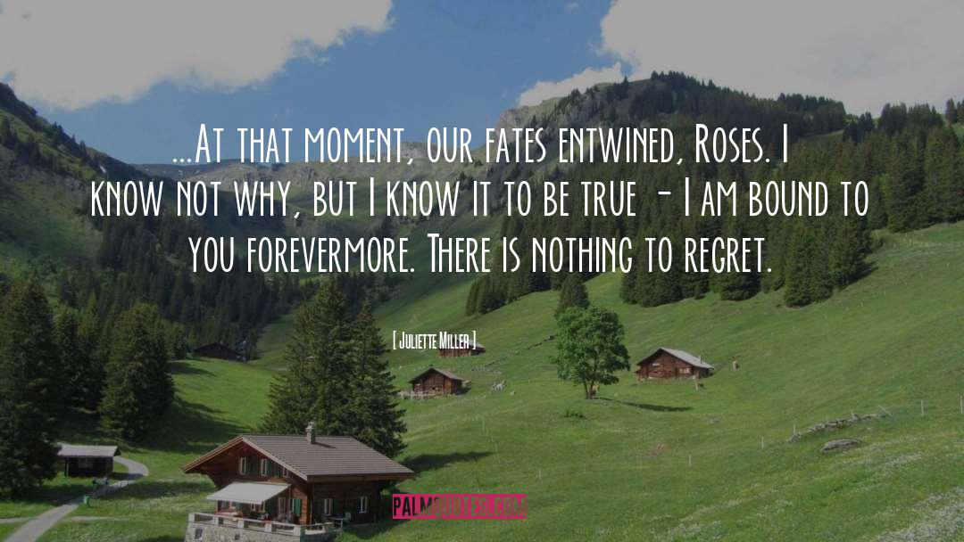 Forevermore quotes by Juliette Miller