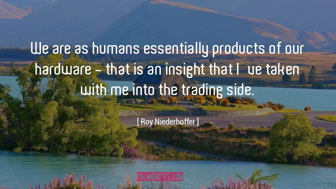 Forex Trading quotes by Roy Niederhoffer