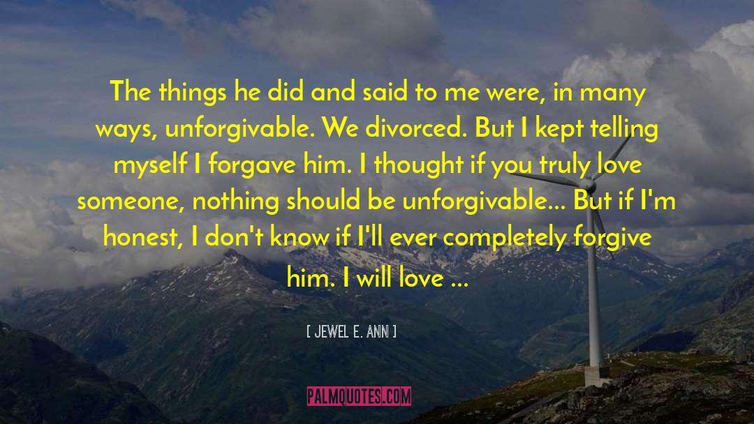 Forgave quotes by Jewel E. Ann