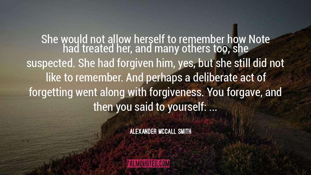 Forgave quotes by Alexander McCall Smith