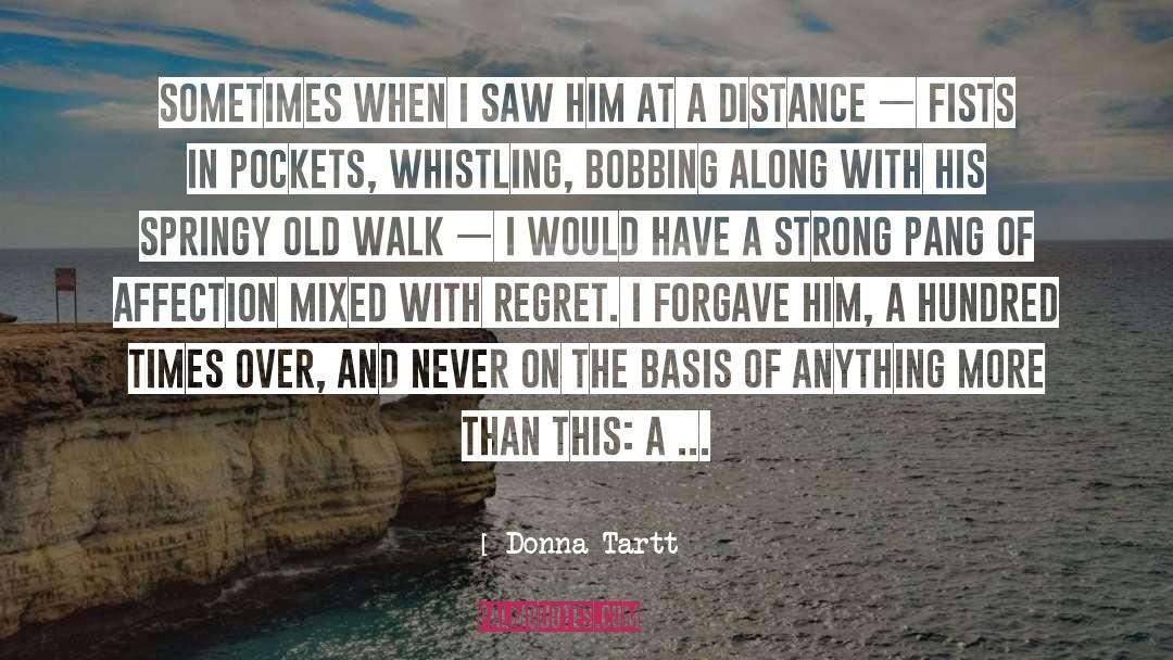 Forgave quotes by Donna Tartt