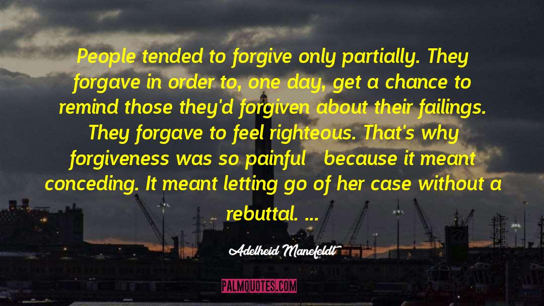 Forgave quotes by Adelheid Manefeldt