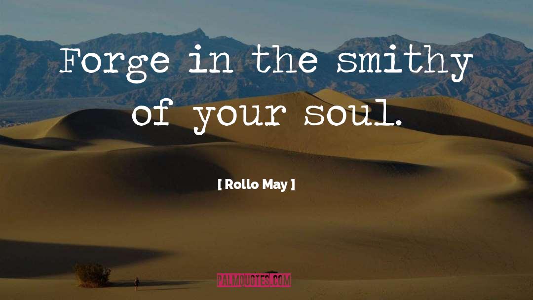 Forge quotes by Rollo May