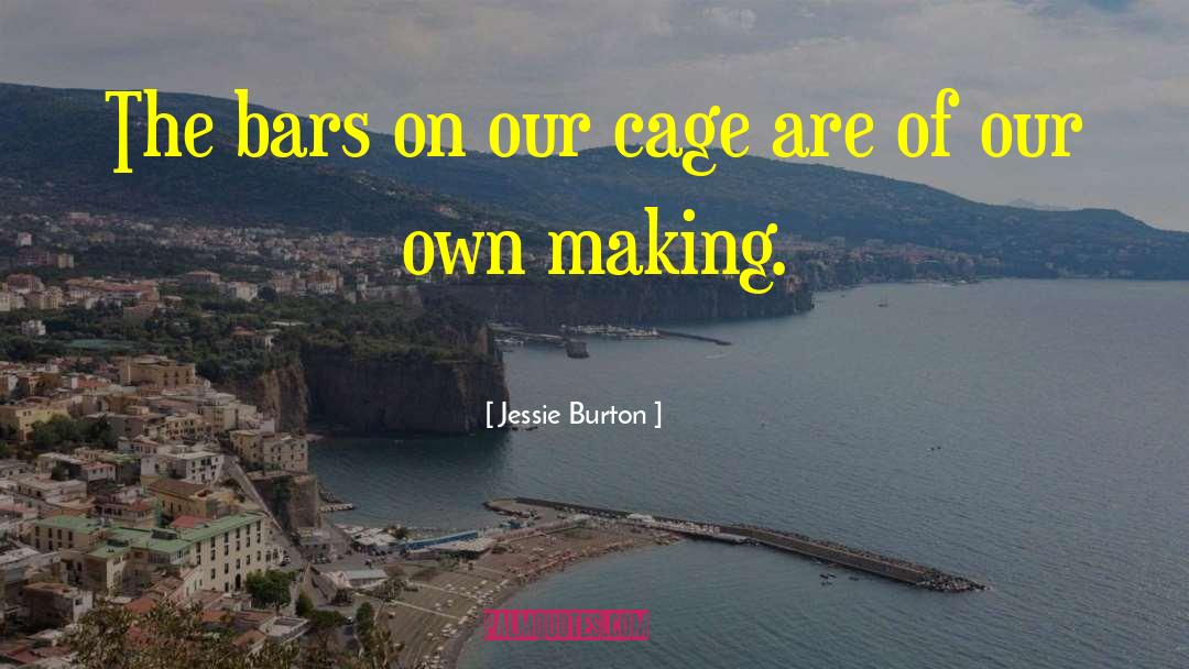 Forged By Oneself quotes by Jessie Burton